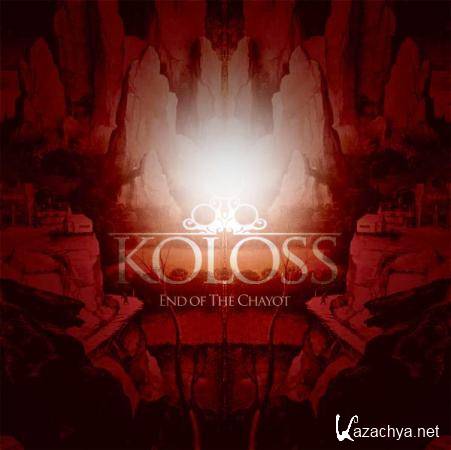 Koloss - End Of The Chayot
