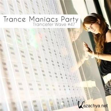 Trance Maniacs Party: Trancefer Wave 47 (2011)