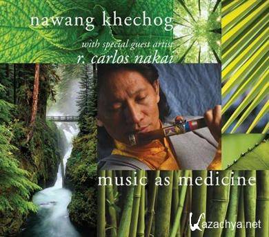 Nawang Khechog - Music as Medicine (with R. Carlos Nakai) 2004