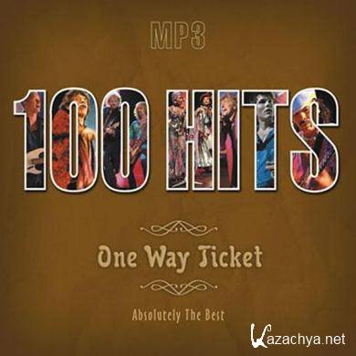 Various Artists - 100 Hits One Way Ticket (2004).MP3