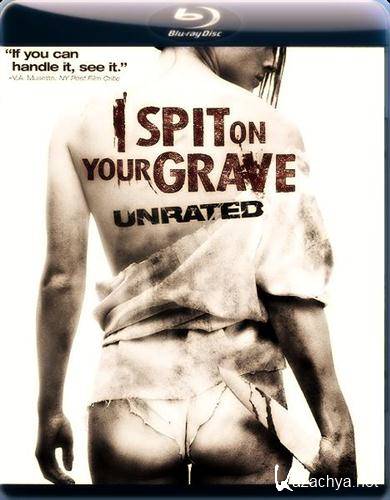      / I Spit on Your Grave (2010) BDRip-AVC 720p