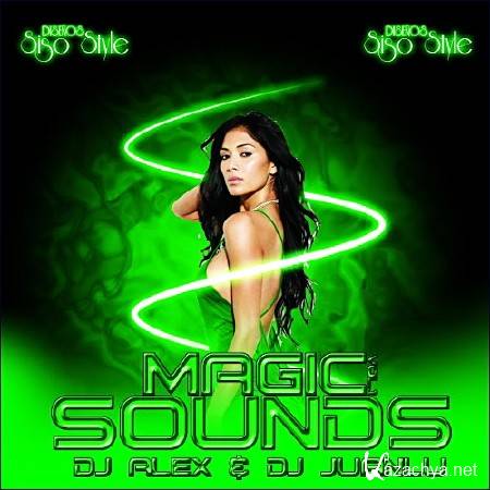 DJ Alex & DJ Juanlu - Magic Sounds(2011) vol.1