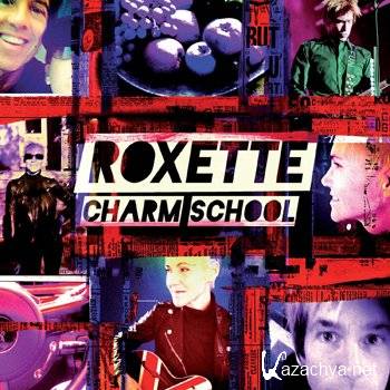 Roxette - Charm School [Deluxe Edition] (2011) MP3