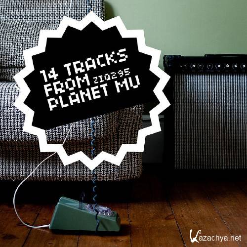 VA - 14 Tracks From Planet Mu (2011)