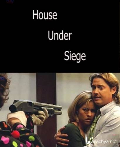    / House Under Siege (2010) HDTVRip