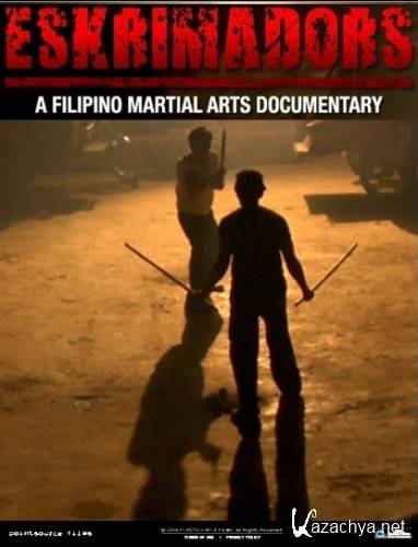 Филипинские боевые искуства / Eskrimadors (2009) DVDRip