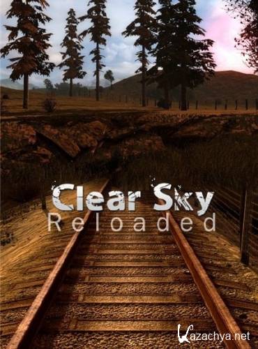 S.T.A.L.K.E.R.: Clear Sky Reloaded 0.8.5 (2010/RUS/PC/MOD) PC