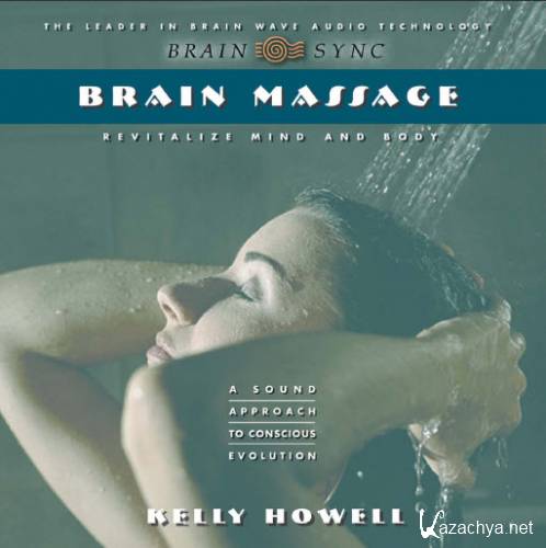 Kelly Howell - Brain Sync: Brain Massage (2009)
