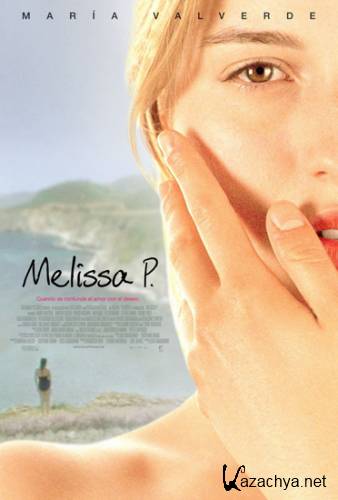 :   / Melissa P. (2005 / DVDRip / 1.4 Gb)