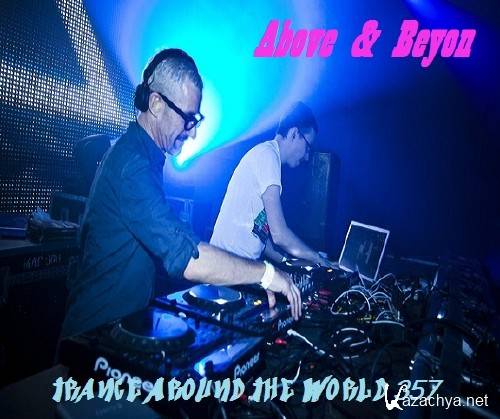 Above and Beyond - Trance Around The World 357 (Guestmix Judge Jules)