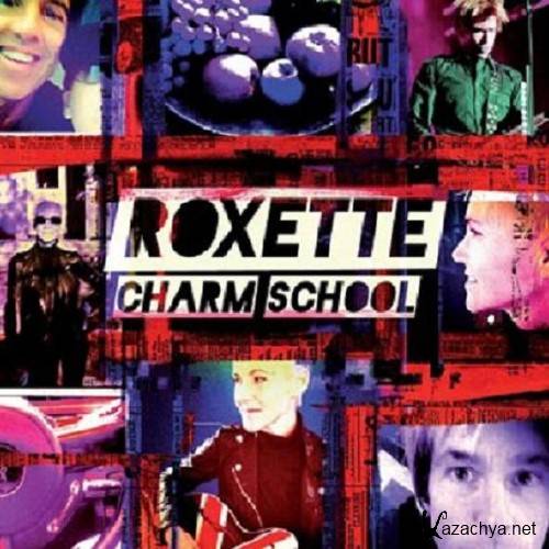 Roxette - Charm School [Deluxe Edition] (2011)