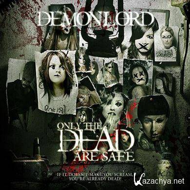 Demonlord - Only The Dead Are Safe (2011) FLAC