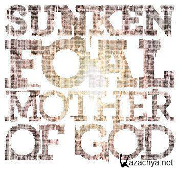 Sunken Foal - Mother of God (2011) FLAC