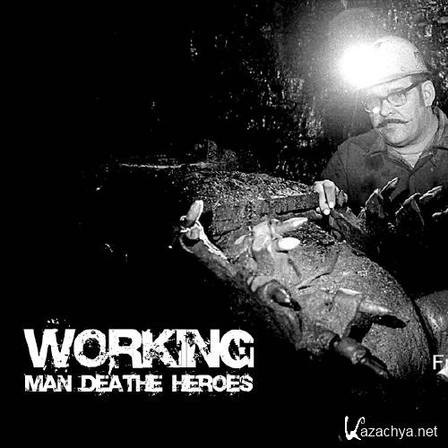   / Working Man Death - Heroes (2010/SATRip)