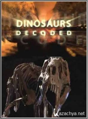   / Dinosaurs decoded (2010.)