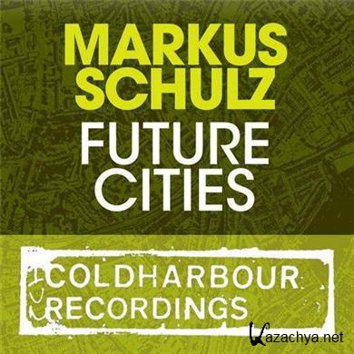 Markus Schulz - Future Cities (2011) FLAC