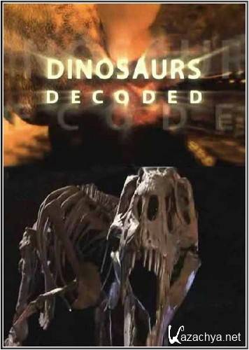   / Dinosaurs decoded (2010/SATRip)