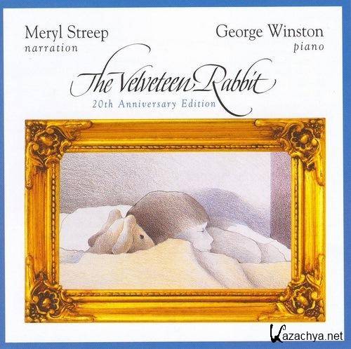 George Winston - The Velveteen Rabbit: 20th Anniversary Edition (2003)