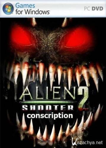  Alien Shooter 2: Conscription (2010/ENG/RIP by Unleashed)