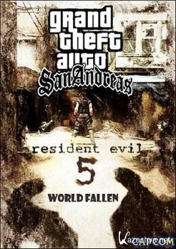  Grand Theft Auto: San Andreas - Resident Evil 5 World Fallen (2011/ENG/RUS)