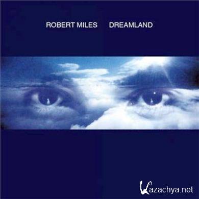 Robert Miles - Dreamland (1996)