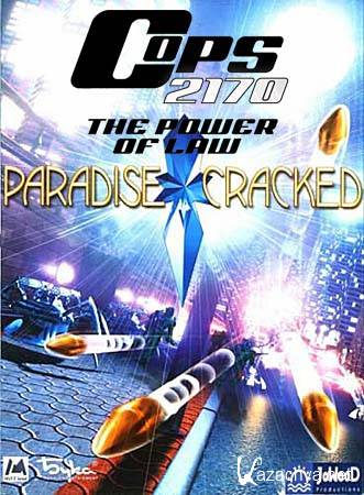 Paradise Cracked & COPS 2170: The Power of Law (PC/Repack/RU)