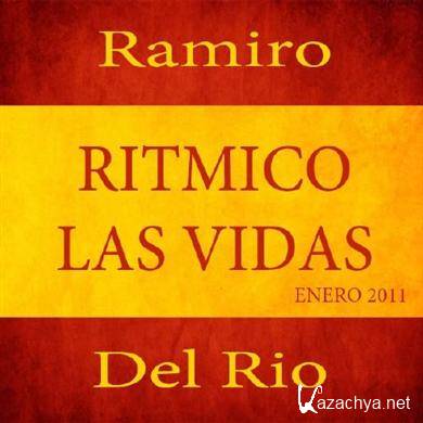 Ramiro Del Rio - Ritmico las Vidas (Enero 2011 MIX)