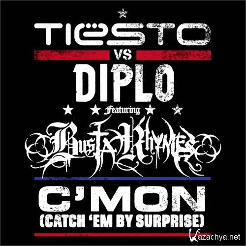 Tiesto vs Diplo feat. Busta Rhymes - C'mon (Catch Em By Suprise)(2011)