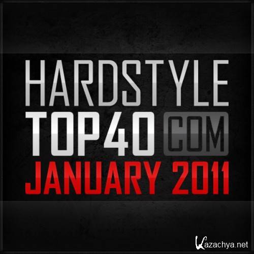 VA - Hardstyle Top 40 January 2011 (Unmixed) (2011)