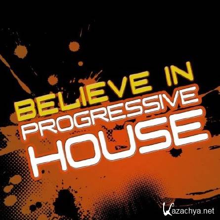 Believe In Progressive House Volume 3 (2011)