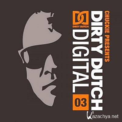 Chuckie Presents: Dirty Dutch Digital Vol 3 (2011)