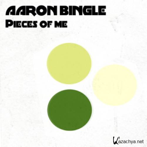 Aaron Bingle - Pieces Of Me (2011)
