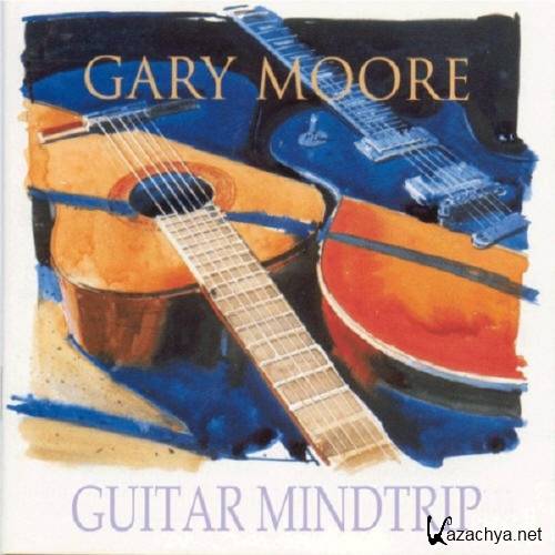 Gary Moore - Guitar Mind Trip (2010)