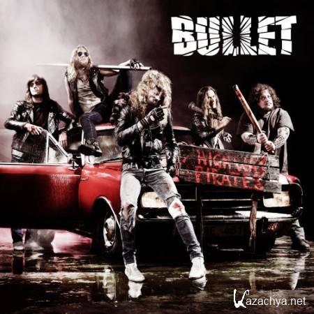 Bullet - Highway Pirates (2011)