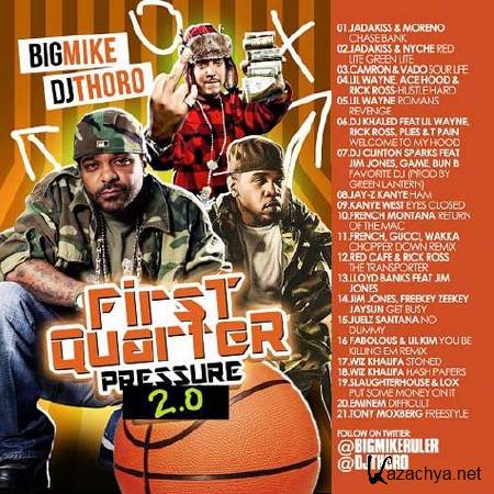 Big Mike & DJ Thoro - First Quarter Pressure 2.0 (2011)