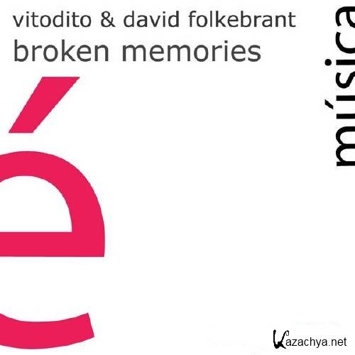 Vitodito & David Folkebrant - Broken Memories 2011