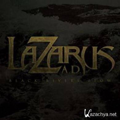 Lazarus A.D. - Black Rivers Flow (2011) FLAC