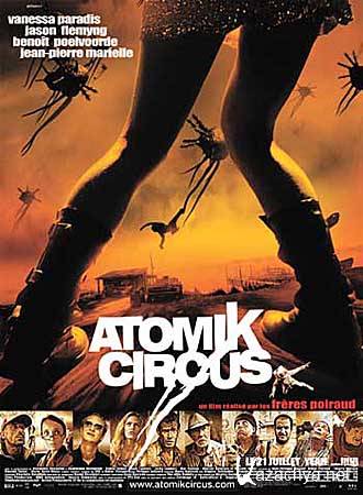 Atomik Circus - Le retour de James Bataille (DVDRip/700)