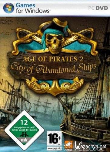 Age of Pirates 2: City of Abandoned Ships (2009/ENG/RIP by TPTB)