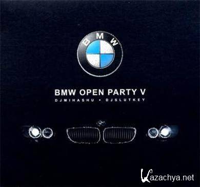 BMW Open Party V - mixed by dj Mihashu