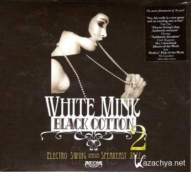 VA - White Mink Black Cotton 2: Electro Swing vs. Speakeasy Jazz 2010
