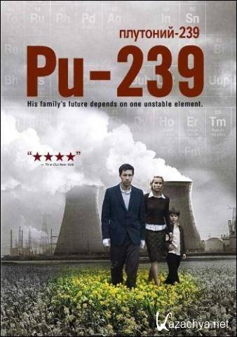 -239 / Pu-239 (2006) DVDRip