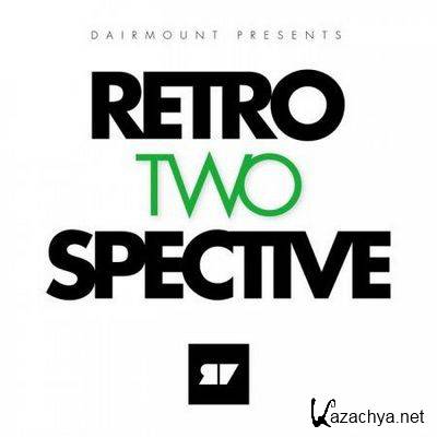 Dairmount Presents: Retroperspective 2 (2011)