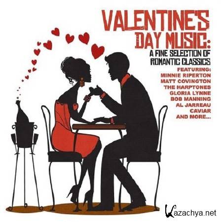 VA - Valentine's Day: Music A Fine Selection Of Romantic Classics (2011)