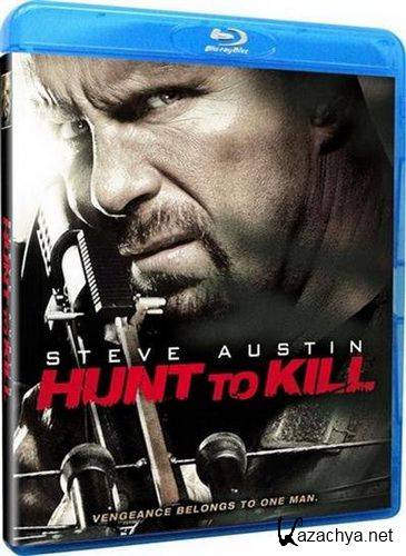 ,   /    / Hunt to Kill (2010/HDRip)