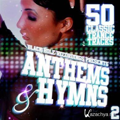 VA - Black Hole Recordings Presents: Anthems & Hymns 2 (2011)