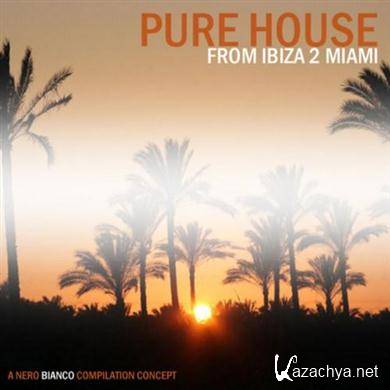 Various Artists - Pure House- From Ibiza 2 Miami (2011).MP3