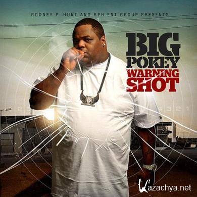 Big Pokey - Warning Shot (2011)