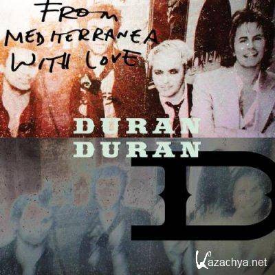 Duran Duran - From Mediterranea With Love [EP] (2010)