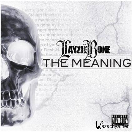 Layzie Bone - The Meaning (2011)